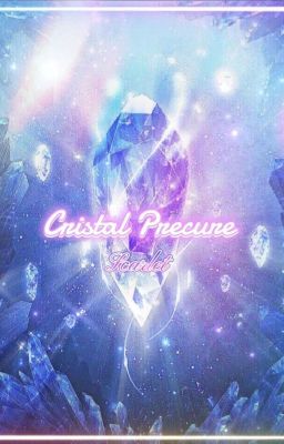 ✨️ CRISTAL PRECURE ✨️ - OC