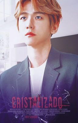 Cristalizado (chanbaek)