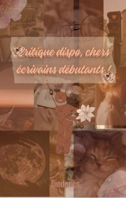 Critique  dispo, chers écrivains débutants ! [𝕖𝕟 𝕡𝕒𝕦𝕤𝕖]