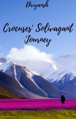 Crocuses' Solivagant Journey