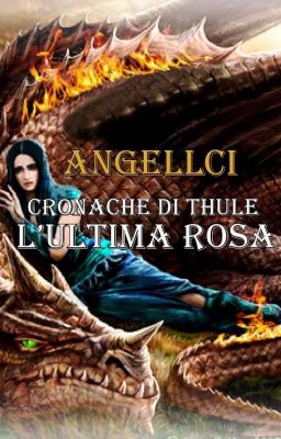 Cronache di Thule: L'ultima Rosa