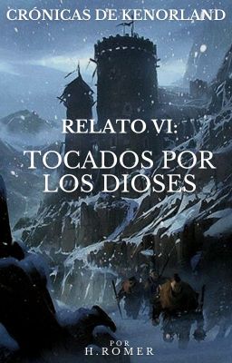 Crónicas de Kenorland - Relato 6: Tocados por los Dioses