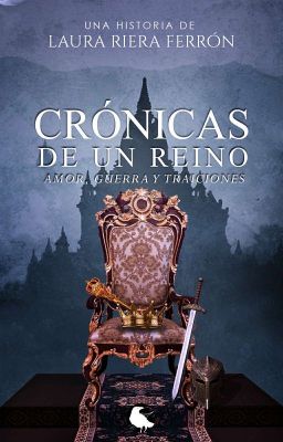 Crónicas de un reino: amor, guerra y traiciones