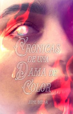 Crónicas de una Dama de Color © | La historia del color #1 | COMPLETA