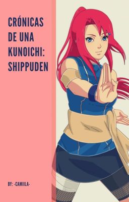 Crónicas de una kunoichi: Shippuden