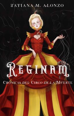 Crónicas del circo de la muerte: Reginam ©