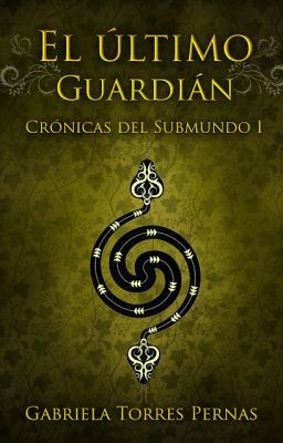 Crónicas del Submundo I - El último Guardián[Pausada] 