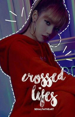 Crossed lifes | Lizkook