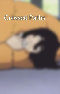 Crossed Paths