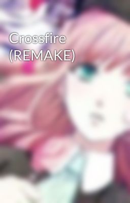 Crossfire (REMAKE)