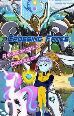 Crossing Fates: A Gundam/MLP FiM fanfic