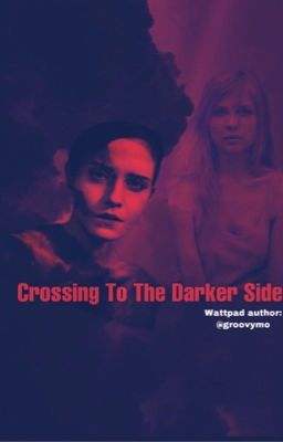 Crossing To The Darker Side