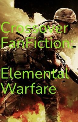 Crossover FanFiction: Elemental Warfare