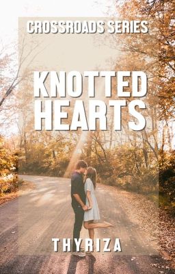 Crossroads: Knotted Hearts