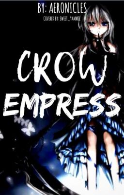 Crow Empress (COMPLETED)