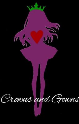 Crowns and Gowns