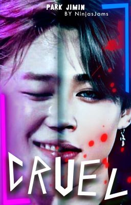 CRUEL (jimin ff 18+)