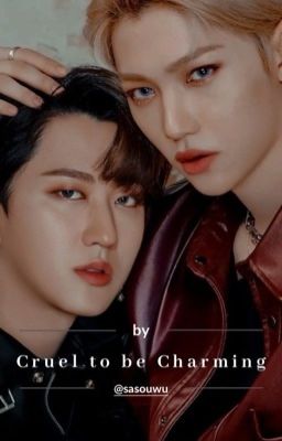 Cruel to be Charming - Changlix