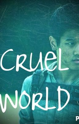 Cruel World {Minho}