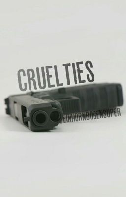 Cruelties