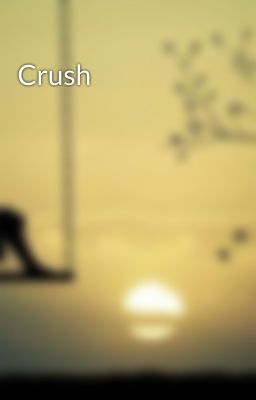 Crush