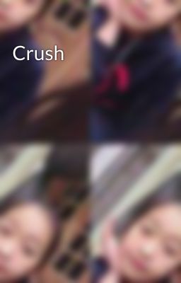 Crush