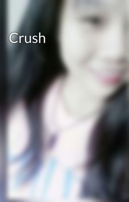 Crush