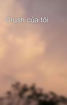 Crush của tôi 