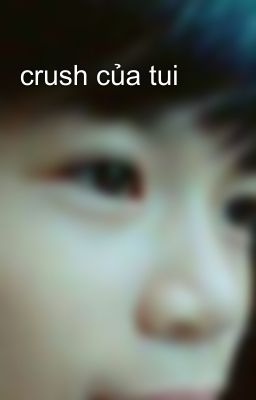 crush của tui