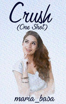 Crush (One Shot)