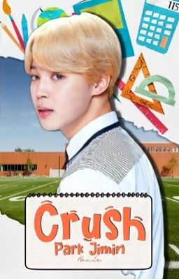 CRUSH | PARK JIMIN [ Shorfic]