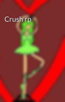 Crush rp