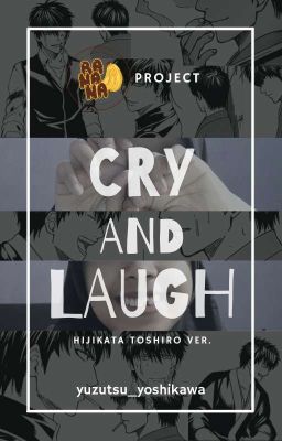 cry and laugh | hijikata toshiro.