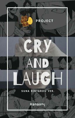 Cry and Laugh | ꜱᴜɴᴀ ʀɪɴᴛᴀʀᴏᴜ