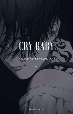 Cry baby