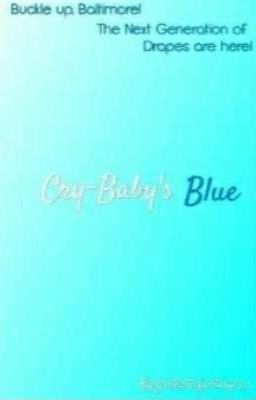 Cry Baby's Blue 😥A Cry-Baby Fanfiction🎸