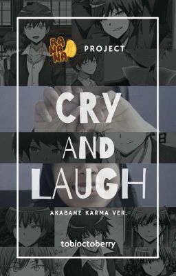 ▱ cry & laugh | karma