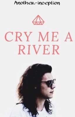 Cry Me A River // Harry Styles