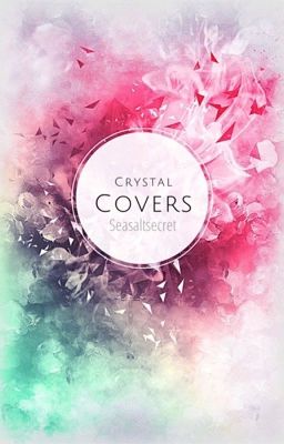 Crystal Covers