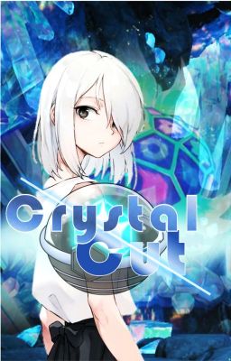 Crystal Cut [Pokemon Fanfiction]