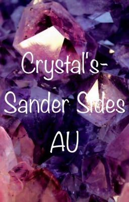 Crystals- Sander Sides AU