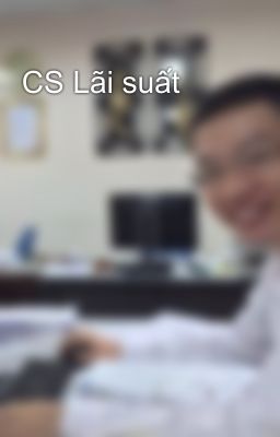 CS Lãi suất