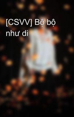 [CSVV] Bộ bộ như di