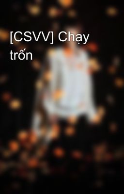 [CSVV] Chạy trốn