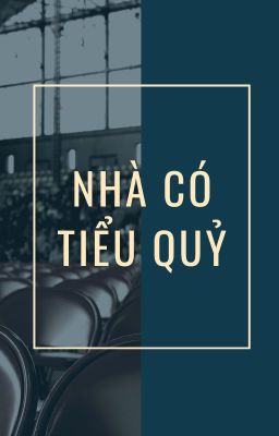 [CSVV] Nhà có tiểu quỷ