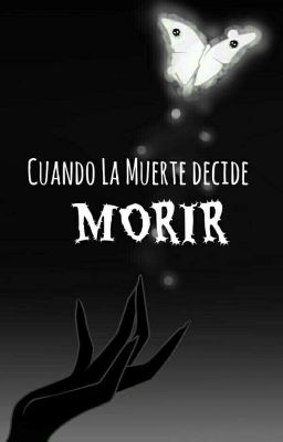 Cuando La Muerte decide morir - AMOLAD (EDITANDO-ACTUALIZANDO)