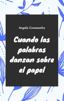 Cuando las palabras danzan sobre el papel