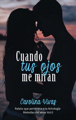 Cuando tus ojos me miran ©