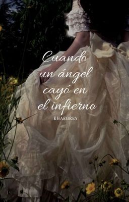 Cuando un ángel cayó en el infierno ©