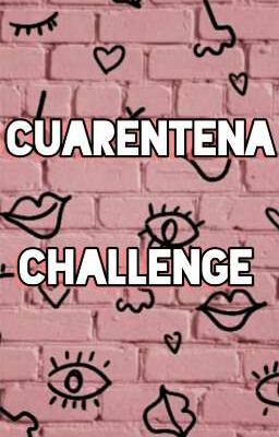 Cuarentena challenge